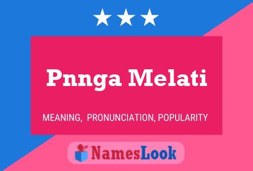 Poster del nome Pnnga Melati