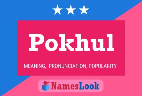 Poster del nome Pokhul