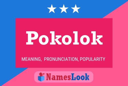 Poster del nome Pokolok