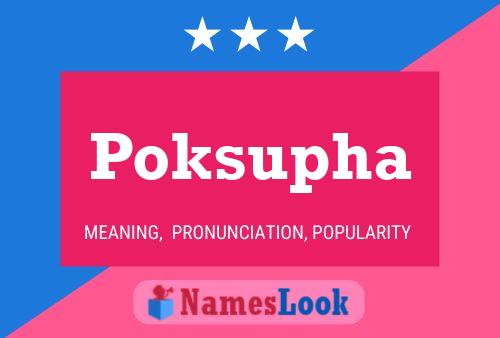 Poster del nome Poksupha