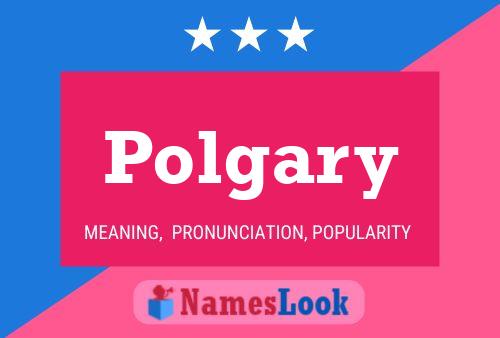 Poster del nome Polgary