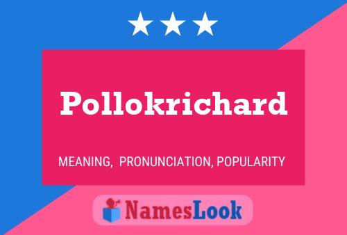 Poster del nome Pollokrichard