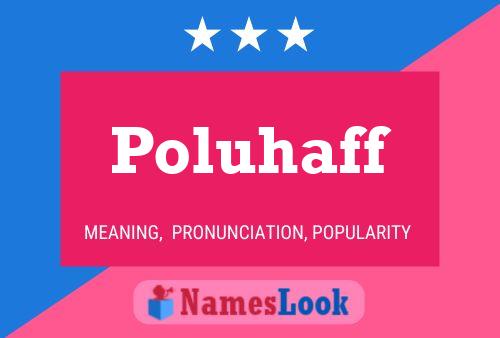 Poster del nome Poluhaff