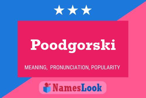 Poster del nome Poodgorski