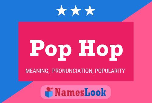 Poster del nome Pop Hop