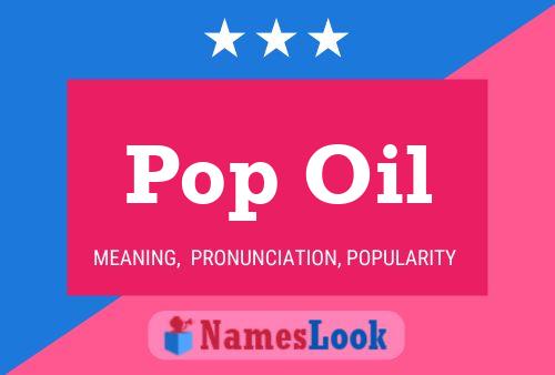 Poster del nome Pop Oil