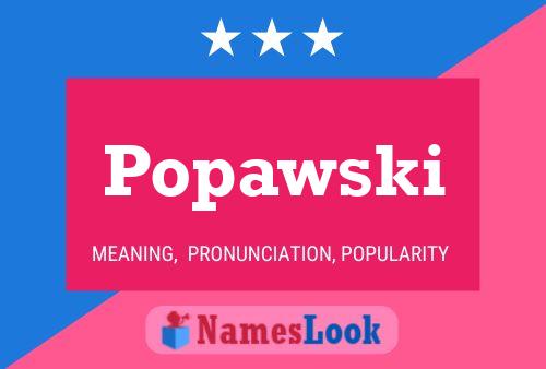 Poster del nome Popawski