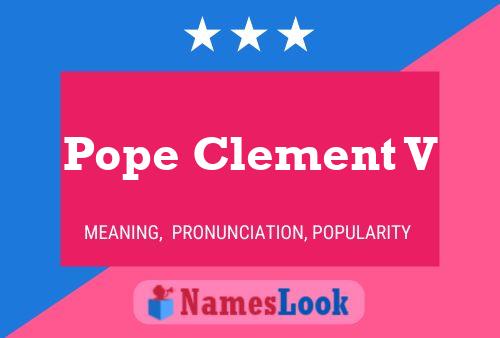 Poster del nome Pope Clement V