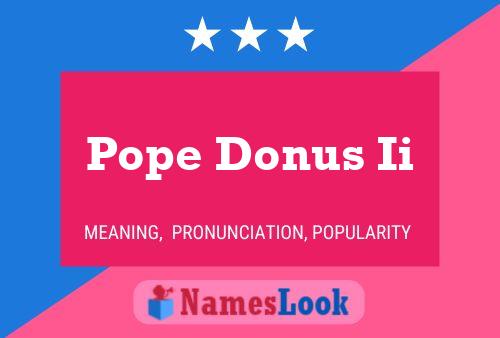 Poster del nome Pope Donus Ii