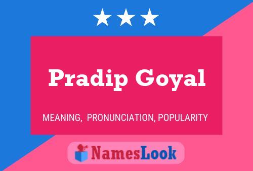 Poster del nome Pradip Goyal