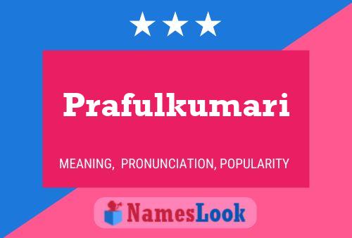 Poster del nome Prafulkumari