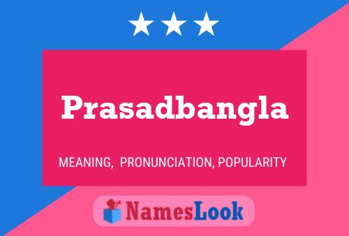 Poster del nome Prasadbangla