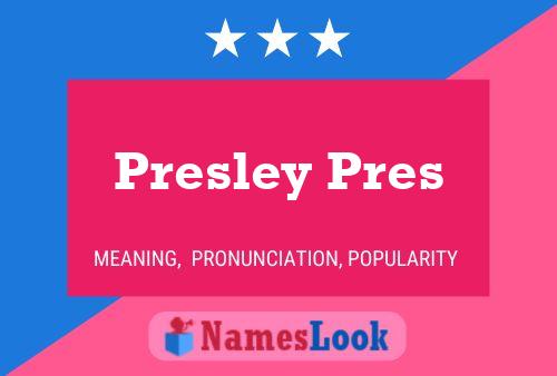 Poster del nome Presley Pres