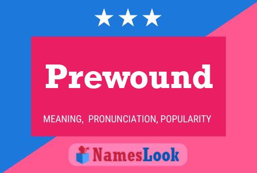 Poster del nome Prewound