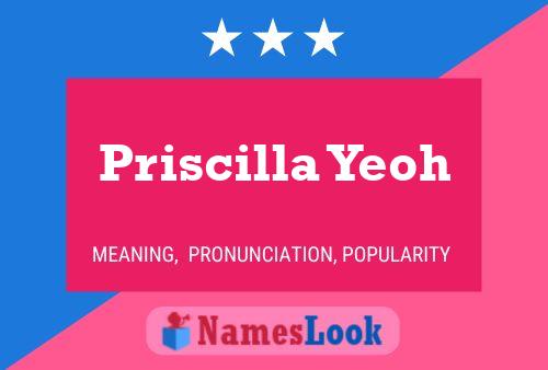 Poster del nome Priscilla Yeoh