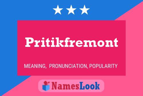 Poster del nome Pritikfremont