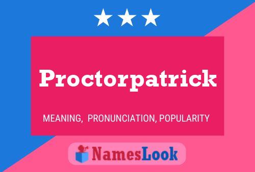 Poster del nome Proctorpatrick