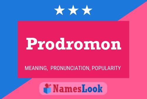 Poster del nome Prodromon