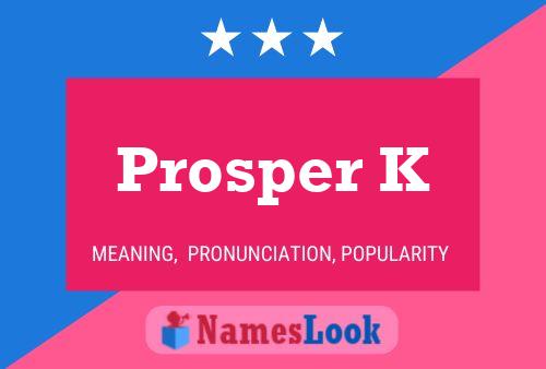 Poster del nome Prosper K