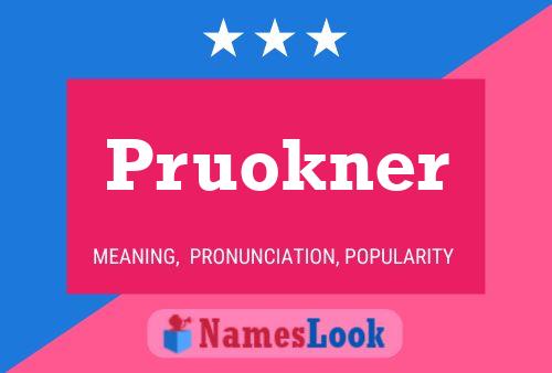 Poster del nome Pruokner