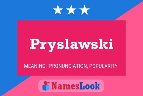 Poster del nome Pryslawski