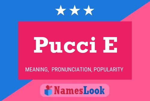 Poster del nome Pucci E