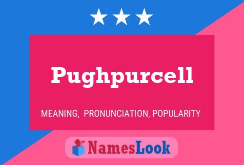 Poster del nome Pughpurcell