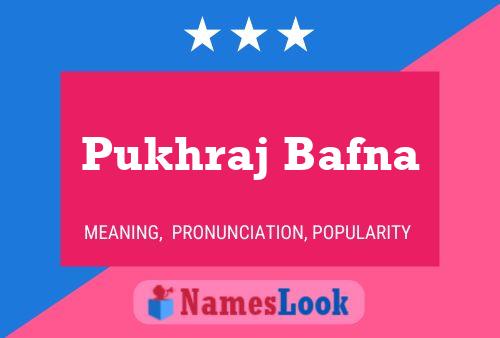 Poster del nome Pukhraj Bafna