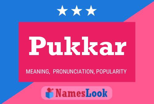 Poster del nome Pukkar