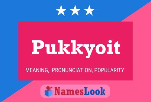 Poster del nome Pukkyoit