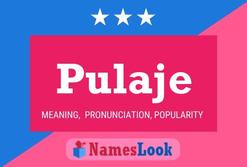 Poster del nome Pulaje