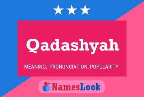 Poster del nome Qadashyah