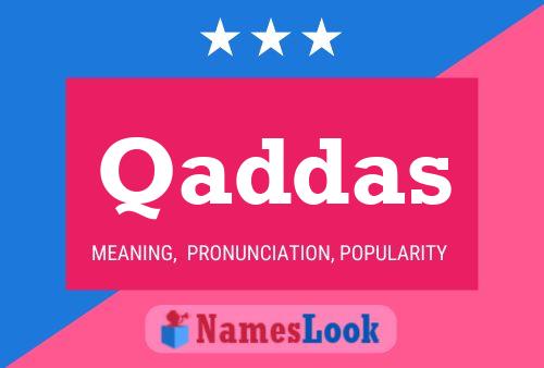 Poster del nome Qaddas