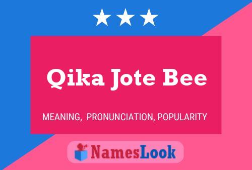 Poster del nome Qika Jote Bee