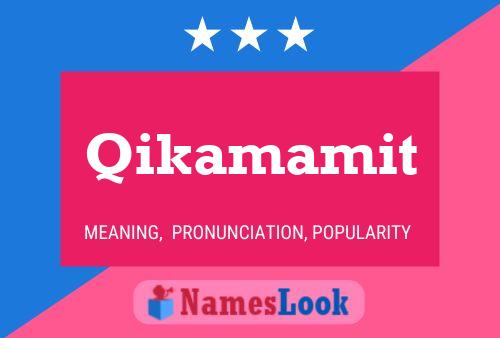 Poster del nome Qikamamit