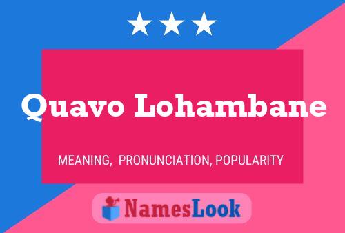 Poster del nome Quavo Lohambane