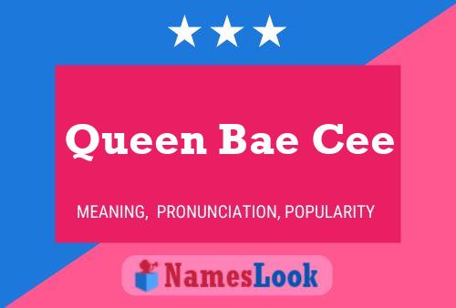 Poster del nome Queen Bae Cee