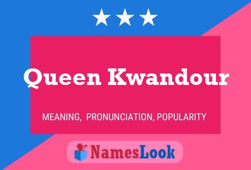 Poster del nome Queen Kwandour