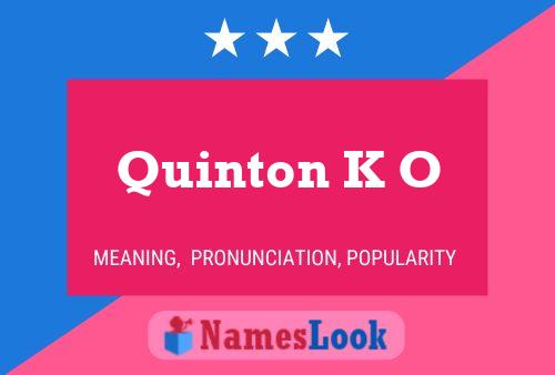 Poster del nome Quinton K O