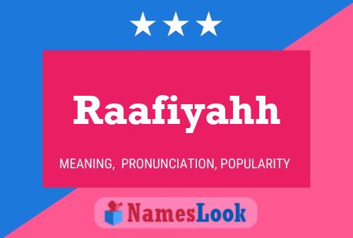 Poster del nome Raafiyahh