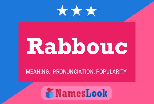 Poster del nome Rabbouc