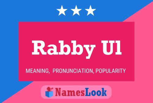 Poster del nome Rabby Ul