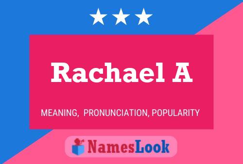 Poster del nome Rachael A