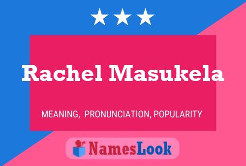 Poster del nome Rachel Masukela