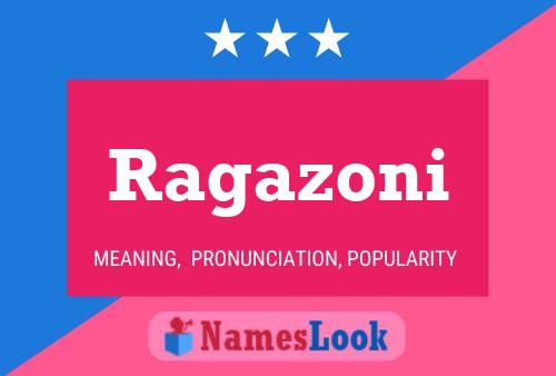 Poster del nome Ragazoni