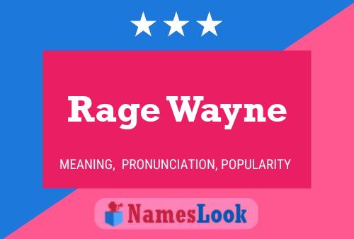 Poster del nome Rage Wayne