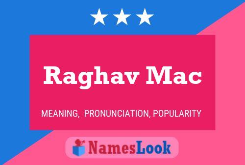 Poster del nome Raghav Mac