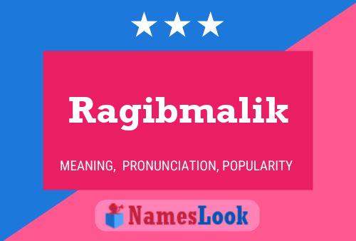 Poster del nome Ragibmalik