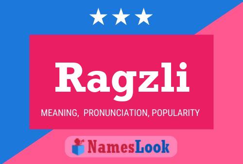 Poster del nome Ragzli