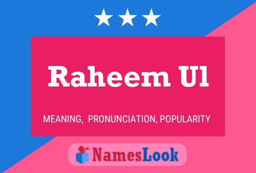 Poster del nome Raheem Ul